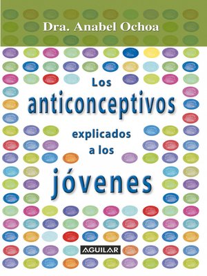 cover image of Anticonceptivos explicados para jóvenes